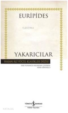  Yakarıcılar (Ciltli) | Yakarıcılar (Ciltli) | Euripides | Sema Sandalcı | Türkiye İş Bankası Kültür Yayınları | 9786053602392 