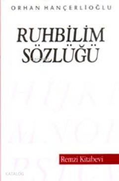  Ruhbilimi Sözlüğü | Ruhbilimi Sözlüğü | Orhan Hançerlioğlu | Remzi Kitabevi | 9789751400058 