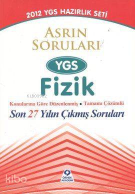 Asrın Soruları YGS Fizik; Son 27 Yılın Çıkmış Soruları