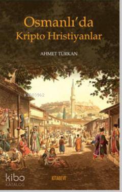 Osmanlı'da Kripto Hristiyanlar