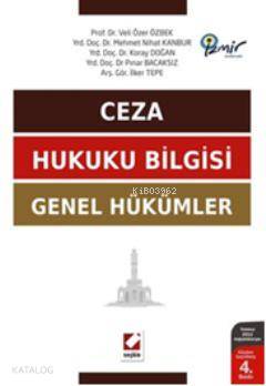  Ceza Hukuku Bilgisi Genel Hükümler | Ceza Hukuku Bilgisi Genel Hükümler | Koray Doğan | Veli Özer Özbek | Mehmet Nihat Kanbur | Pınar Bacaksız | İlker Tepe | Veli Özer ÖzbekMehmet Nihat KanburKoray DoğanPınar Bacaksızİlker Tepe | Seçkin Yayıncılık | 9789750220890 