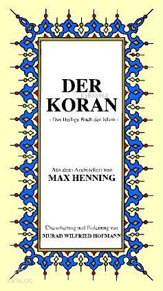  Der Koran Almanca Kurânı Kerîm Meali (küçük boy karton kapak) | Max Henning | Murad Wilfried Hofmann | Çağrı Yayınları | 9789754540253 | 