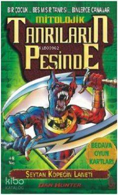  Şeytan Köpeğin Laneti Mitolojik Tanrıların Peşinde 2 | Şeytan Köpeğin Laneti Mitolojik Tanrıların Peşinde 2 | Dun Hunter | Özgür Sinan | M Rıfkı Okumuş | O2 Yayınevi | 9786055329150 