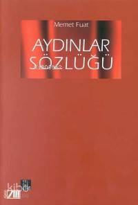  Aydınlar Sözlüğü | Memet Fuat | Adam Yayınları | 9789754186482 | 
