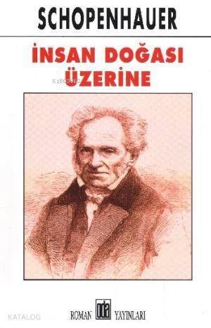  İnsan Doğası Üzerine | Arthur Schopenhauer | Elif Yıldırım | Oda Yayınları | 9789753854047 | 