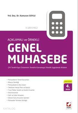 Genel Muhasebe Çift Taraflı Kayıt Sisteminin Temelini Kavramaya Yönelik Uygulamalı Anlatım | Genel Muhasebe Çift Taraflı Kayıt Sisteminin Temelini Kavramaya Yönelik Uygulamalı Anlatım | Kamuran Soylu | Seçkin Yayıncılık | 9789750225239 