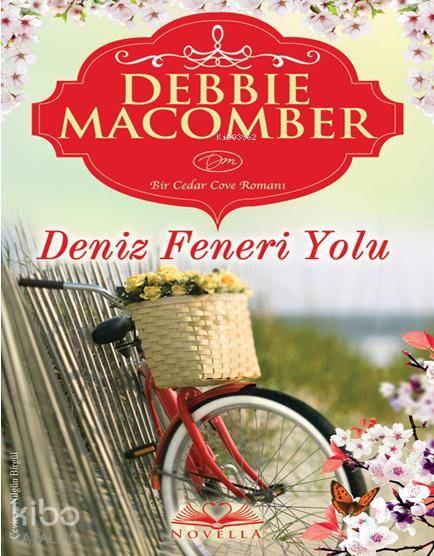  Deniz Feneri Yolu | Debbie Macomber | Rose MarySamanoğlu Aktaş | Novella Yayınları | 9786053482185 | 