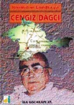  Kırımdan Londraya Cengiz Dağcı | İsa Kocakaplan | Damla Yayınevi | 9789753811859 | 