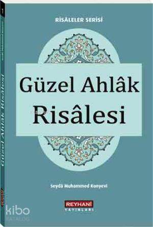  Güzel Ahlak Risalesi (Cep Boy) | Güzel Ahlak Risalesi (Cep Boy) | Seyda Muhammed Konyevi | Reyhani Yayınları | 9789756029381 