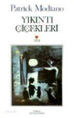  Yıkıntı Çiçekleri | Patrick Modiano | Hülya Tufan | Can Yayınları | 9789755104270 | 