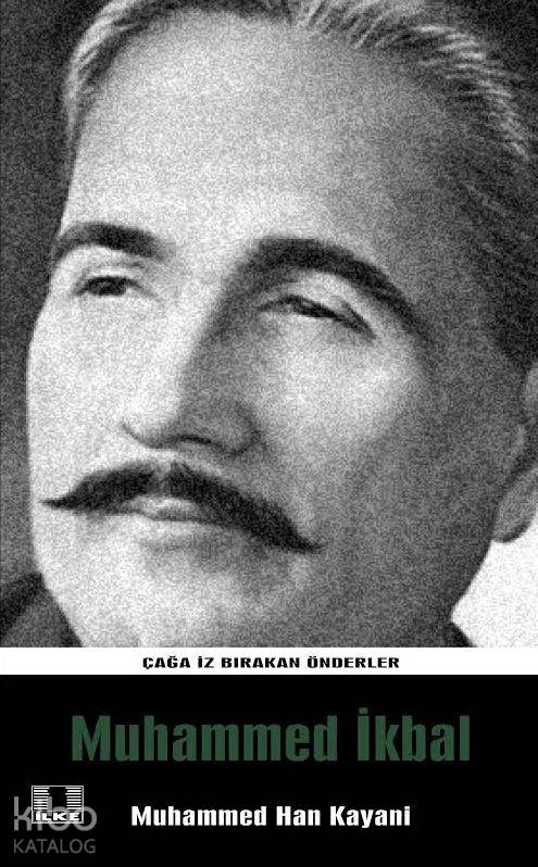  Muhammed İkbal | Muhammed İkbal | Muhammed Han Kayani | İlke Yayıncılık | 9786055961428 