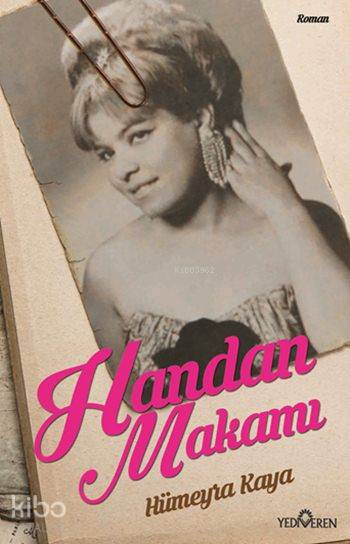  Handan Makamı | Handan Makamı | Hümeyra Kaya | Leyla Çelik | Yediveren Yayınları | 9786059780001 