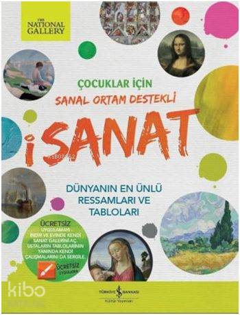  i Sanat Çocuklar için Sanal Ortam Destekli | Susie Hodge | Ali Berktay | Nevin Avan Özdemir | Türkiye İş Bankası Kültür Yayınları | 9786053326908 | 