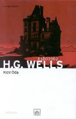  Kızıl Oda ve Diğerleri | Kızıl Oda ve Diğerleri | Herbert George Wells | Ardan Tüzünsoy | İthaki Yayınları | 9789756902776 