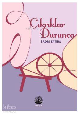  Çıkrıklar Durunca | Çıkrıklar Durunca | Sadri Ertem | Vivo Yayınevi | 9786056492655 