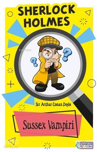  Sussex Vampiri Sherlock Holmes | Sussex Vampiri Sherlock Holmes | Sir Arthur Conan Doyle | Zakkum Çocuk Yayınları | 9786057936110 