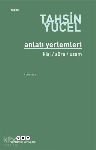  Anlatı Yerlemleri | Anlatı Yerlemleri | Tahsin Yücel | Yapı Kredi Yayınları ( YKY ) | 9789753630891 