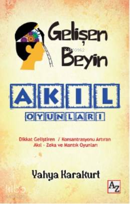  Gelişen Beyin Akıl Oyunları | Yahya Karakurt | Fatih Alemdar | M Endülüs ÖzbayLilay Koradan | Az Kitap | 9786057918673 | 