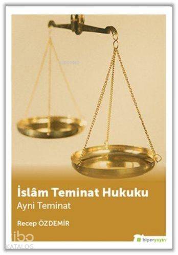  İslam Teminat Hukuku Ayni Teminat | Recep Özdemir | Hiper Yayınları | 9786059143844 | 