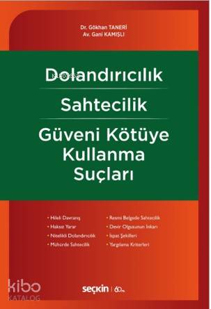  UyuştuDolandırıcılık – Sahtecilik – Güveni Kötüye Kullanma Suçları | UyuştuDolandırıcılık – Sahtecilik – Güveni Kötüye Kullanma Suçları | Yusuf Yaşar | Seçkin Yayıncılık | 9789750257643 