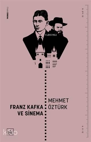  Franz Kafka ve Sinema | Mehmet Öztürk | İthaki Yayınları | 9786057762610 | 