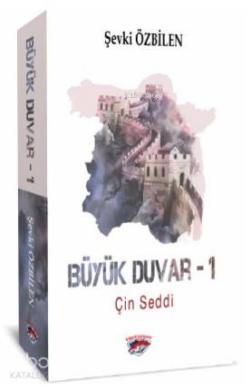  Büyük Duvar1 | Büyük Duvar1 | Şevki Özbilen | Ergenekon Yayınları | 9786057687432 
