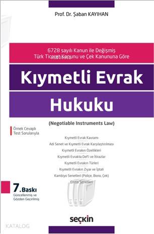  Kıymetli Evrak Hukuku (Negotiable Instruments Law) | Kıymetli Evrak Hukuku (Negotiable Instruments Law) | Şaban Kayıhan | Seçkin Yayıncılık | 9789750262562 