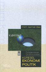  Küresel Ekonomi Politik | Mim Kemal Öke | Timaş Yayınları | 9799753626391 | 