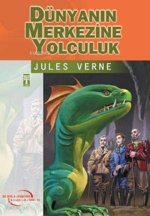  Dünyanın Merkezine Yolculuk | Jules Verne | Şengül Gülbahçe | Timaş Yayınları | 9799753627817 | 