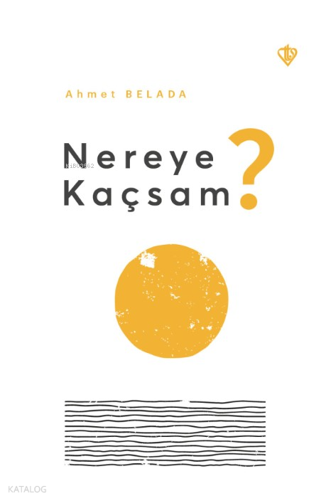 Nereye Kaçsam ?