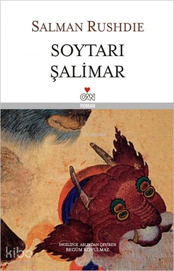  Soytarı Şalimar (Ciltli) | Salman Rushdie | Begüm Kovulmaz | Erkal Yavi | Gülay Yıldız | Fulya Tükel | Can Yayınları | 9789750707476 | 