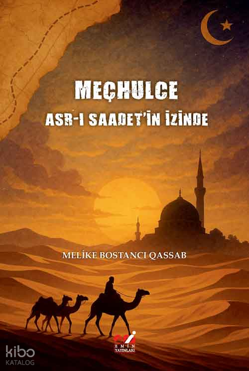 Meçhulce: Asr-ı Saadet'in İzinde 