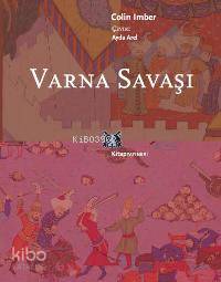  Varna Savaşı | Colin Imber | Ayda Arel | Kitap Yayınevi | 9789756051795 | 