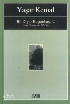  Bu Diyar Baştanbaşa 2 Yanan Ormanlarda Elli Gün | Yaşar Kemal | Adam Yayınları | 9789754183740 | 