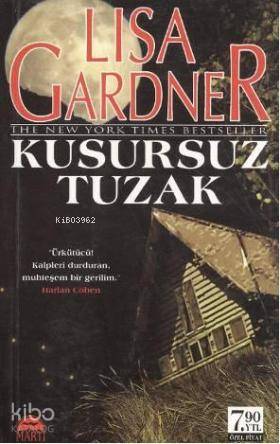  Kusursuz Tuzak | Kusursuz Tuzak | Lisa Gardner | Seçil Sönmez | Martı Yayınları | 9786055872816 