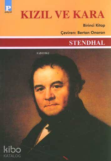  Kızıl ve Kara 1 | Stendhal (Henri Beyle Stendhal) | Bertan Onaran | Payel Yayınevi | 9789753881500 | 