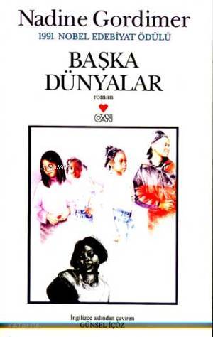  Başka Dünyalar | Nadine Gordimer | Günsel İçöz | Can Yayınları | 9789755100340 | 