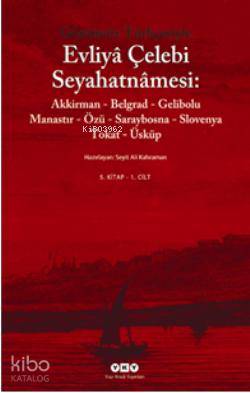  Günümüz Türkçesiyle Evliya Çelebi Seyahatnamesi 5 Cilt (2 Kitap Takım) | Günümüz Türkçesiyle Evliya Çelebi Seyahatnamesi 5 Cilt (2 Kitap Takım) | Seyit Ali Kahraman | Yapı Kredi Yayınları ( YKY ) | 9789750818165 