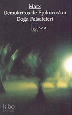  Demokritos ile Epikurosun Doğa Felsefeleri | Demokritos ile Epikurosun Doğa Felsefeleri | Karl Marx | Sol Yayınları | 9789757399872 