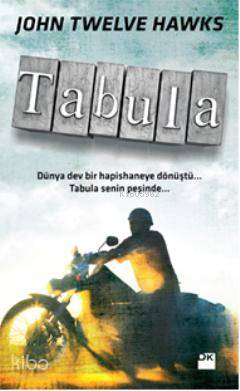  Tabula | John Twelve Hawks | Sıla Okur | Doğan Kitap | 9786050901535 | 