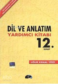 12. Sınıf Dil ve Anlatım Yardımcı Kitabı