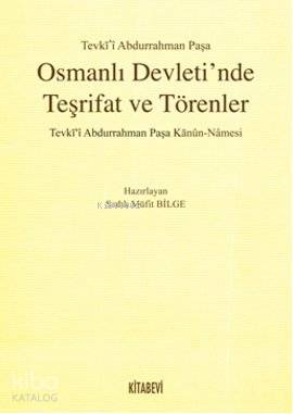 Osmanlı Devleti'nde Teşrifat ve Törenler; Tevki'i Abdurrahman Paşa Kanun-Namesi