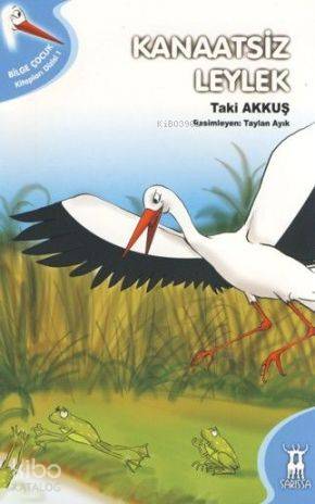  Kanaatsiz Leylek | Taki Akkuş | Sarissa Yayınları | 9789944188166 | 