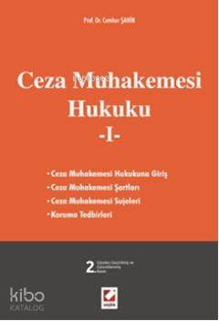  Ceza Muhakemesi Hukuku 1 | Ceza Muhakemesi Hukuku 1 | Cumhur Şahin | Seçkin Yayıncılık | 9789750216459 
