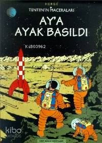  Tenten Aya Ayak Basıyor | Tenten Aya Ayak Basıyor | Hergè | Barış Kılıçbay | Yapı Kredi Yayınları ( YKY ) | 9789753634380 