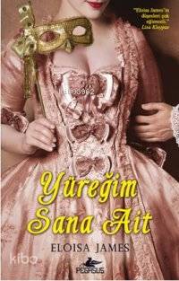  Yüreğim Sana Ait | Eloisa James | Pegasus Yayıncılık | 9786055289140 | 