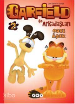  Garfield ile Arkadaşları 2 Odie Aşık | Garfield ile Arkadaşları 2 Odie Aşık | Jim Davis | Elif Gökteke | Yapı Kredi Yayınları ( YKY ) | 9789750822735 