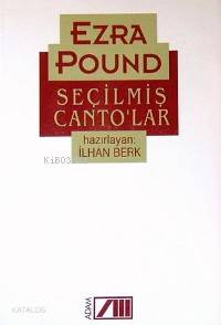  Seçilmiş Cantolar | Ezra Pound | Yurdanur Salman Akşıt Göktürk Güven Turan | Adam Yayınları | 9789754183191 | 