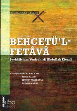  Behcetül Fetava | Şeyhülislam Yenişehirli Abdullah Efendi | Klasik Yayınları | 9786055245009 | 