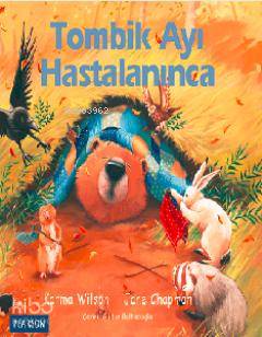  Tombik Ayı Hastalanınca | Karma Wilson | Pearson Yayıncılık | 9786054248841 | 